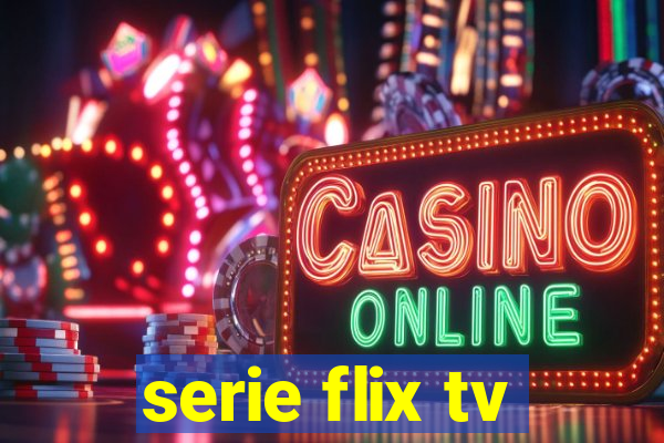 serie flix tv